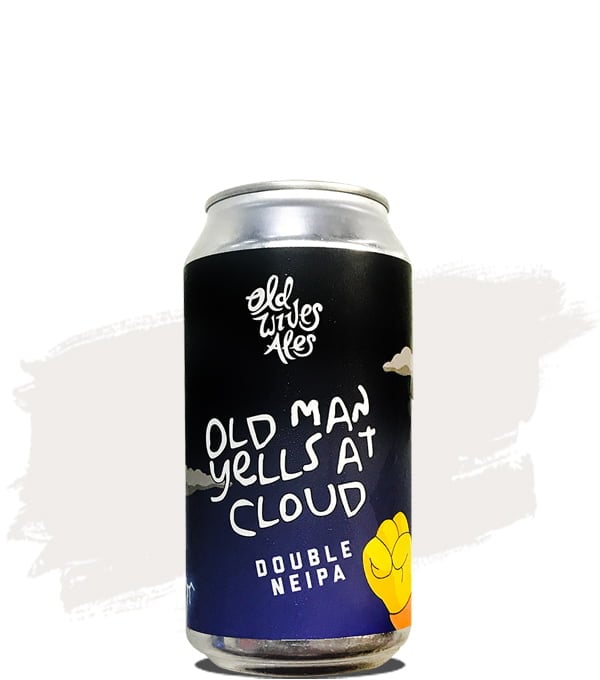 Old Wives Ales Old Man Yells at Cloud Double NEIPA